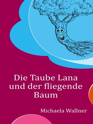 cover image of Die Taube Lana und der fliegende Baum